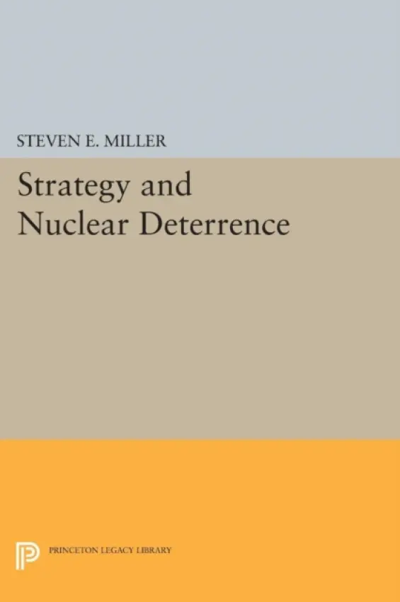 Strategy and Nuclear Deterrence - Miller, Steven E.