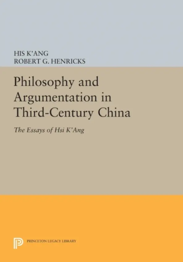 Philosophy and Argumentation in Third-Century China - K'ang, His a Henricks, Robert G.