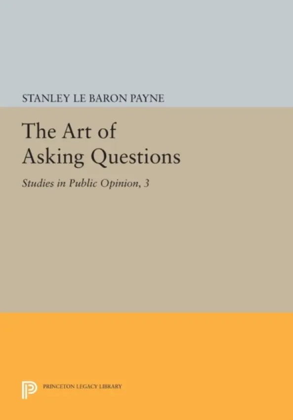 Art of Asking Questions - Payne, Stanley Le Baron