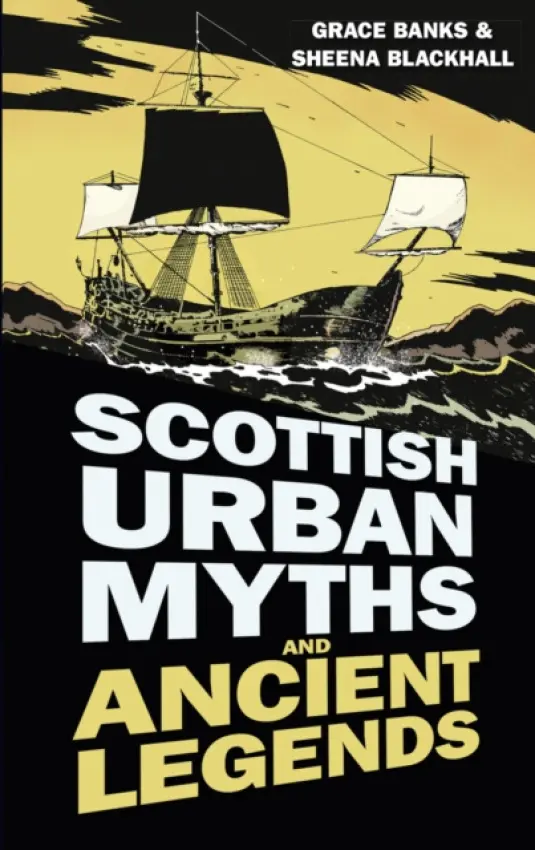 Scottish Urban Myths and Ancient Legends - Banks, Grace a Blackhall, Sheena