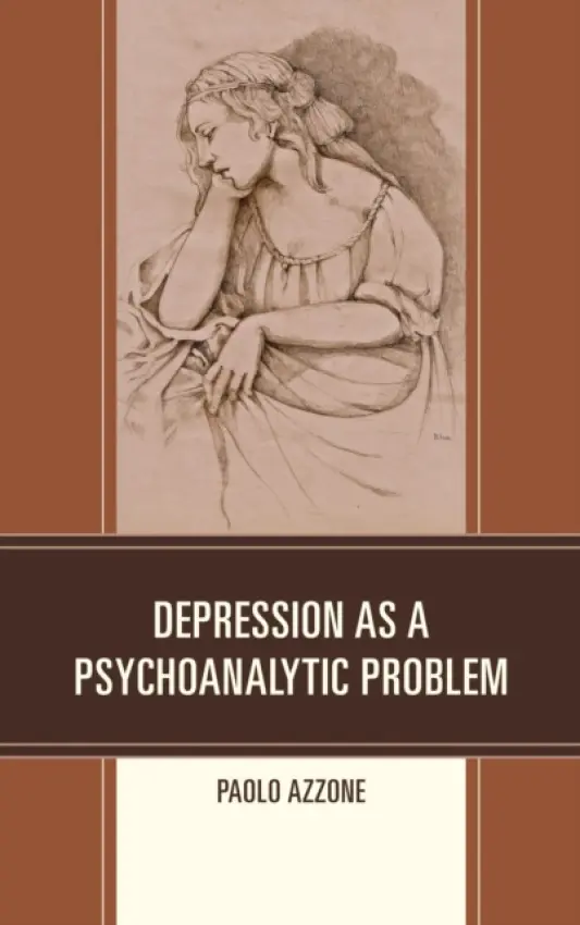Depression as a Psychoanalytic Problem - Azzone, Paolo