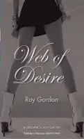 Web of Desire - Gordon, Ray