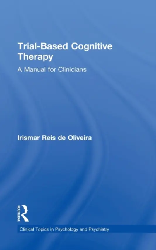Trial-Based Cognitive Therapy - de Oliveira, Irismar Reis (Federal University of Bahia, Brazil)