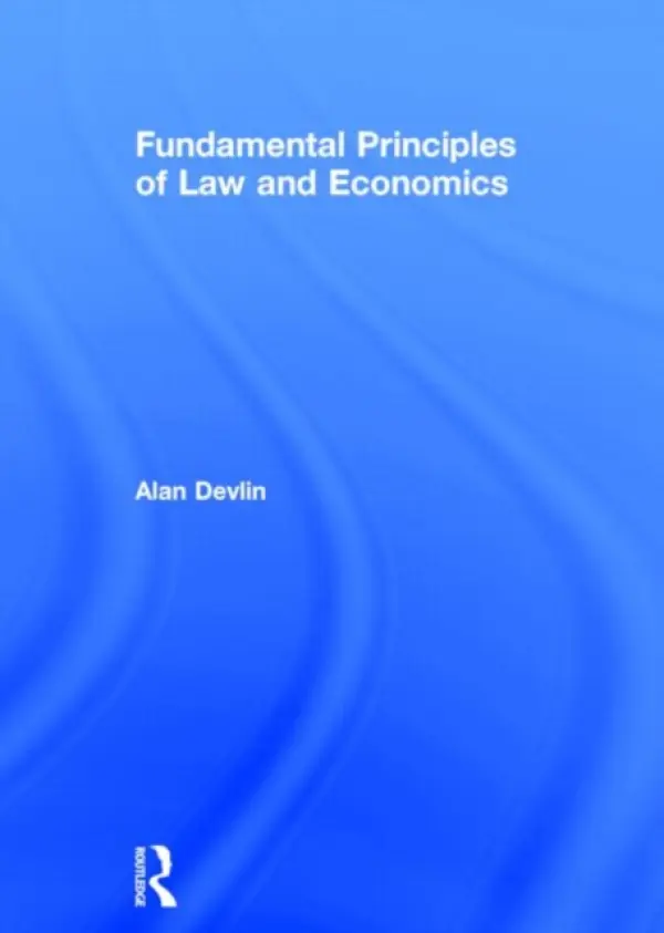 Fundamental Principles of Law and Economics - Devlin, Alan (University of California, Hastings College of Law, USA. Author has changed bank account and sends in new info - SWIFT CITI US 33. JNW 7/5/15)