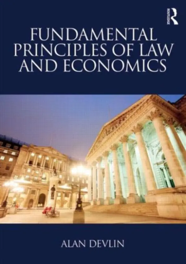 Fundamental Principles of Law and Economics - Devlin, Alan (University of California, Hastings College of Law, USA. Author has changed bank account and sends in new info - SWIFT CITI US 33. JNW 7/5/15)