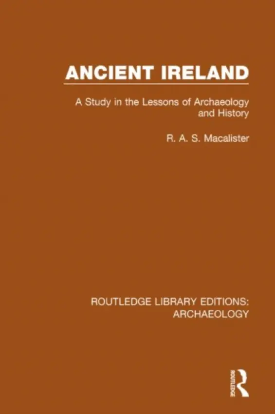 Ancient Ireland - Macalister, R.A.S.
