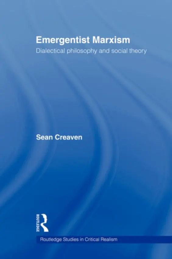 Emergentist Marxism - Creaven, Sean (University of West England, UK)