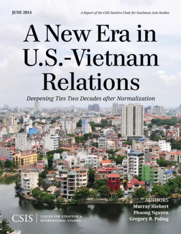 New Era in U.S.-Vietnam Relations - Hiebert, Murray a Nguyen, Phuong a Poling, Gregory B.