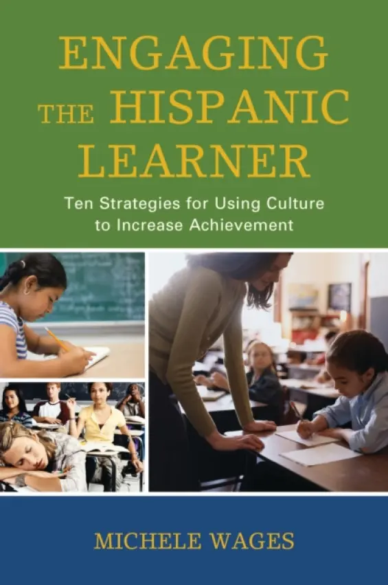 Engaging the Hispanic Learner - Wages, Michele