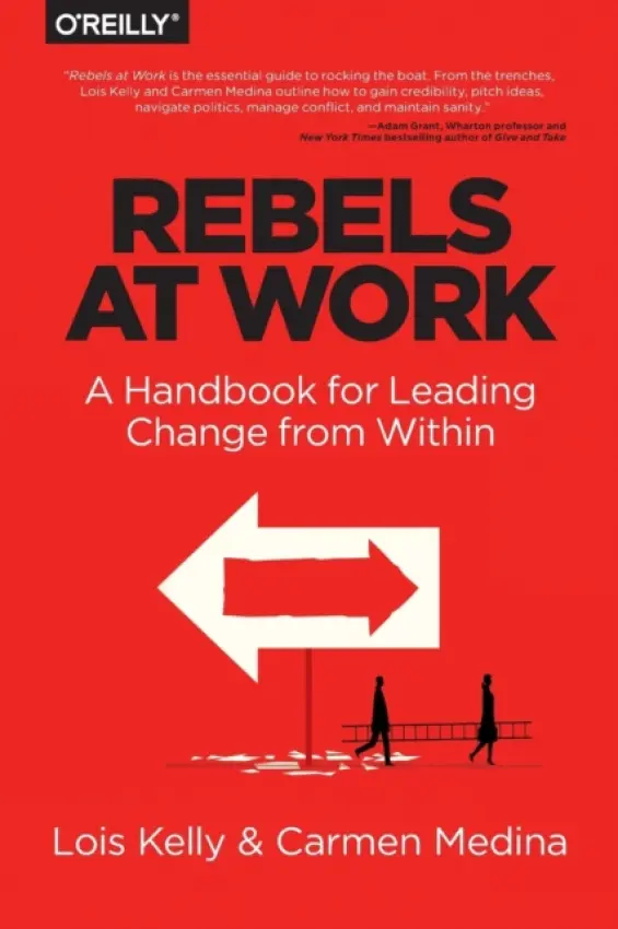 Rebels at Work - Kelly, Lois a Medina, Carmen a Cameron, Debra