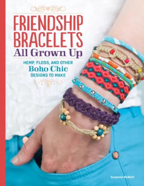 Friendship Bracelets - McNeill, Suzanne