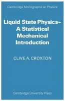 Liquid State Physics - Croxton, Clive A.