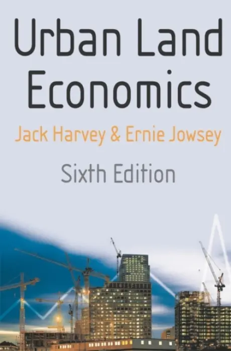 Urban Land Economics - Harvey, Jack a Jowsey, Ernie