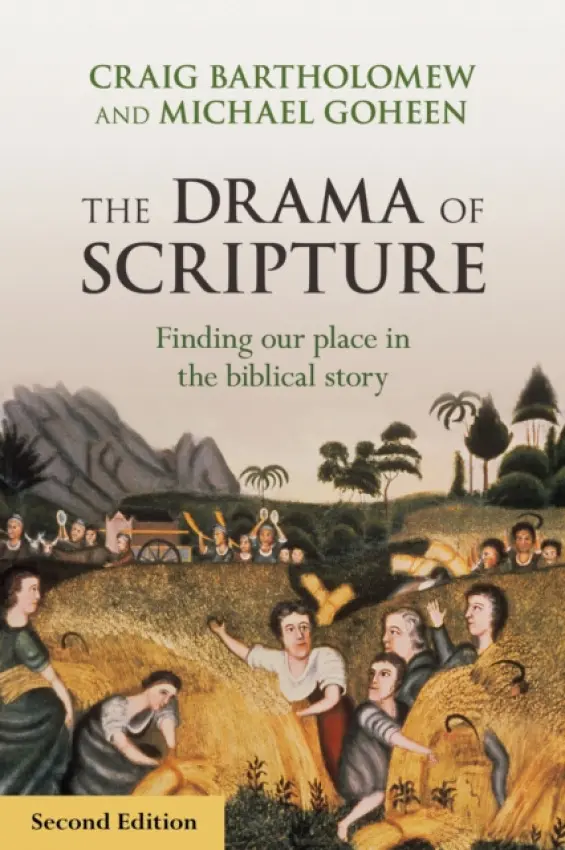 Drama of Scripture - Bartholomew, Craig