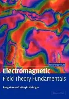 Electromagnetic Field Theory Fundamentals - Guru, Bhag Singh (Kettering University, Michigan) a Hiziroglu, Huseyin R. (Kettering University, Michigan)