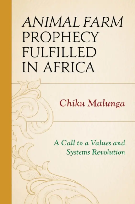 Animal Farm Prophecy Fulfilled in Africa - Malunga, Chiku