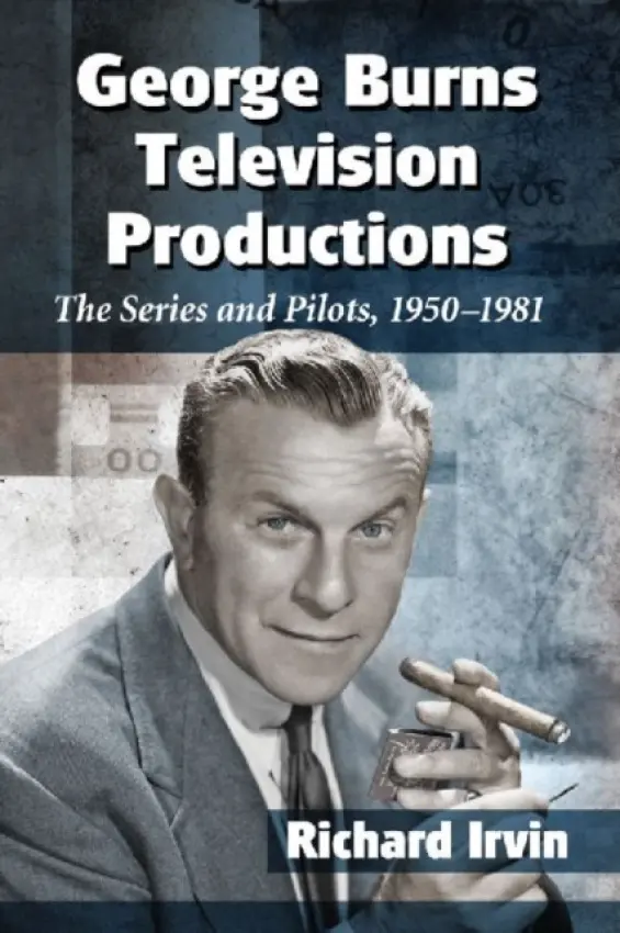 George Burns Television Productions - Irvin, Richard