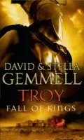 Troy: Fall Of Kings - Graham, Stella a Gemmell, David