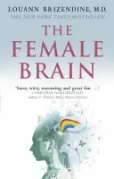 Female Brain - Brizendine, Louann, MD