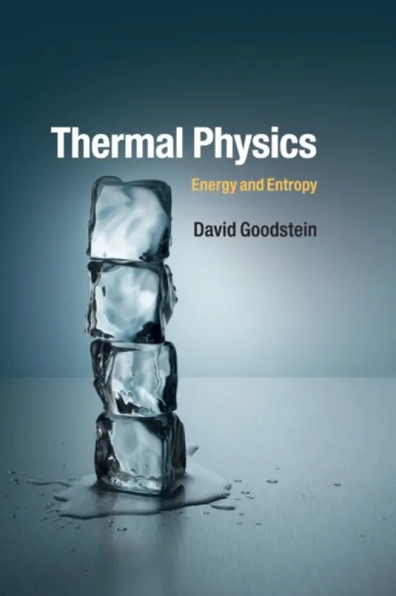 Thermal Physics - Goodstein, David (California Institute of Technology)