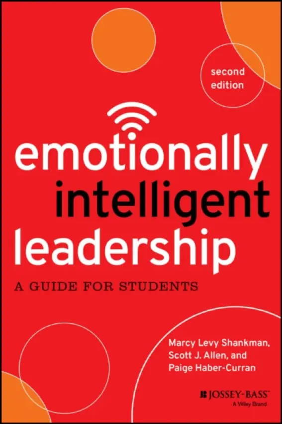 Emotionally Intelligent Leadership - Levy Shankman, Marcy a Allen, Scott J. a Haber-Curran, Paige