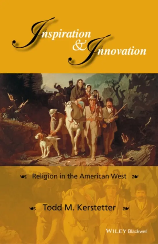 Inspiration and Innovation - Kerstetter, Todd M. (Texas Christian University, USA)