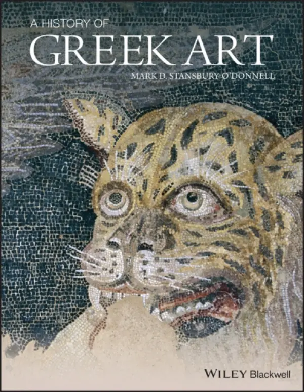 History of Greek Art - Stansbury-O'Donnell, Mark D. (University of St. Thomas, USA)