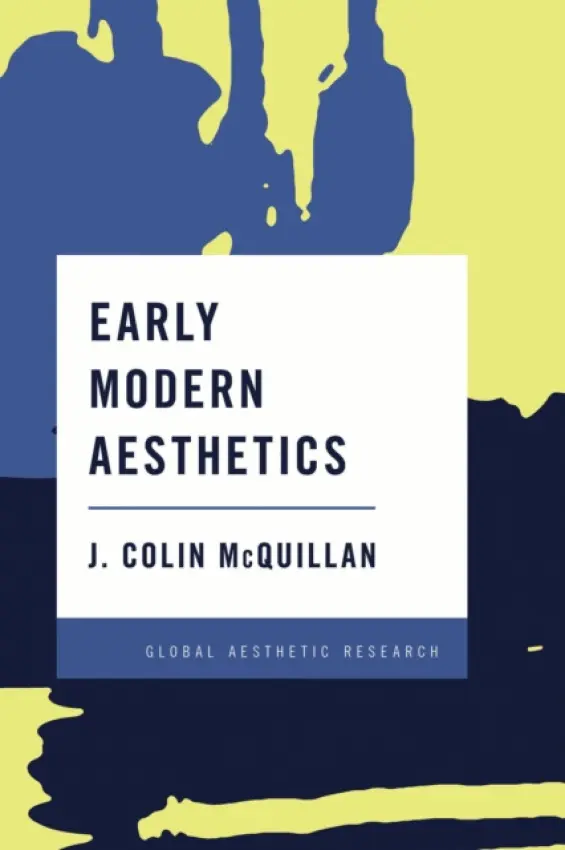 Early Modern Aesthetics - McQuillan, J. Colin