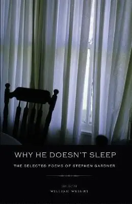 Why He Doesn't Sleep - Gardner, Stephen