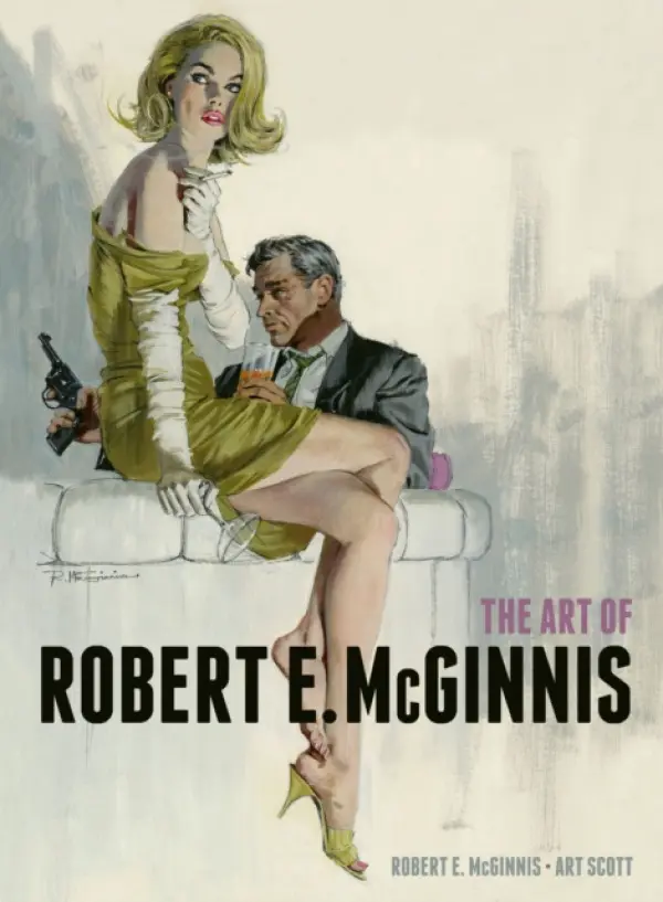 Art of Robert E. McGinnis - McGinnis, Robert E. a Scott, Art