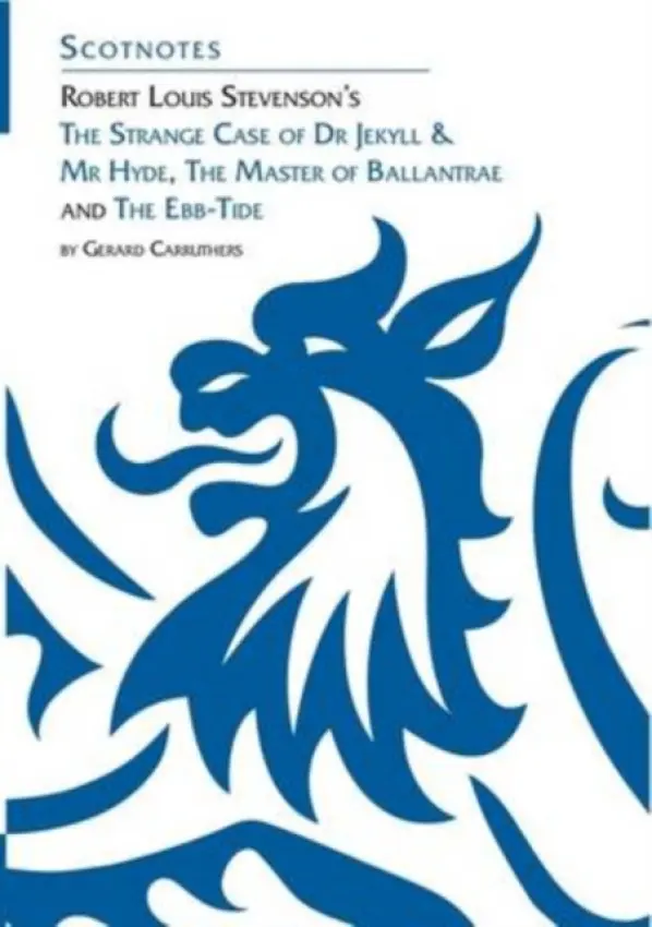 Robert Louis Stevenson's The Strange Case of Dr Jekyll and Mr Hyde, The Master of Ballantrae and The Ebb-tide - Carruthers, Gerard