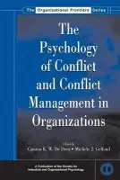 Psychology of Conflict and Conflict Management in Organizations