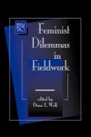 Feminist Dilemmas In Fieldwork