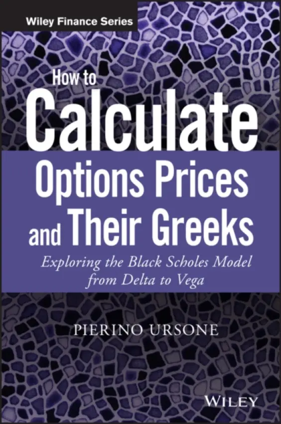 How to Calculate Options Prices and Their Greeks - Ursone, Pierino