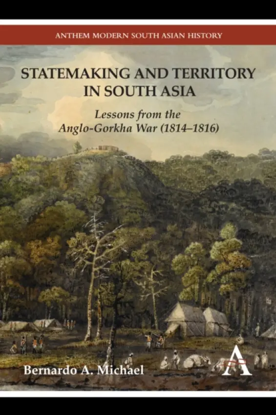 Statemaking and Territory in South Asia - Michael, Bernardo A.