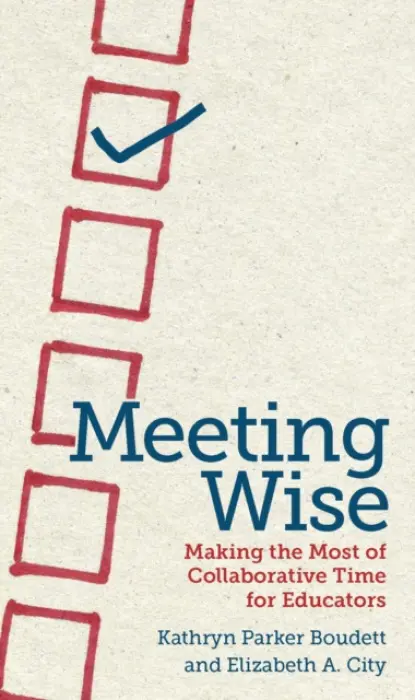 Meeting Wise - Boudett, Kathryn Parker a City, Elizabeth A.