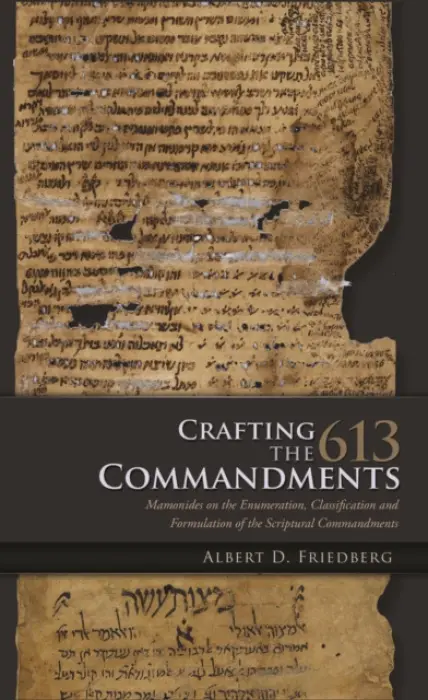 Crafting the 613 Commandments - Friedberg, Albert D.