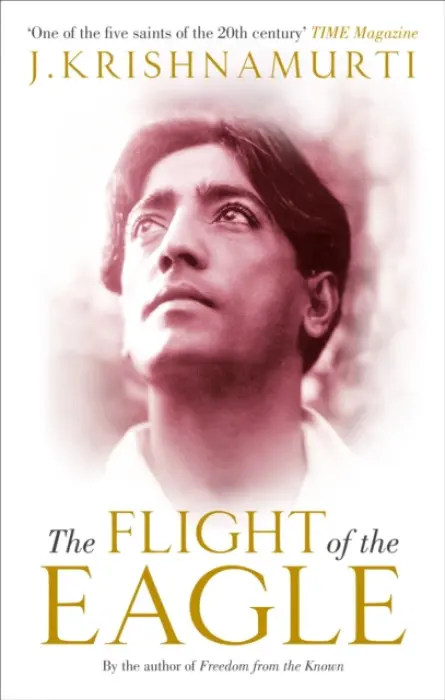 Flight of the Eagle - Krishnamurti, J