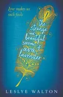 Strange and Beautiful Sorrows of Ava Lavender - Walton, Leslye