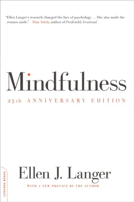 Mindfulness, 25th anniversary edition - Langer, Ellen
