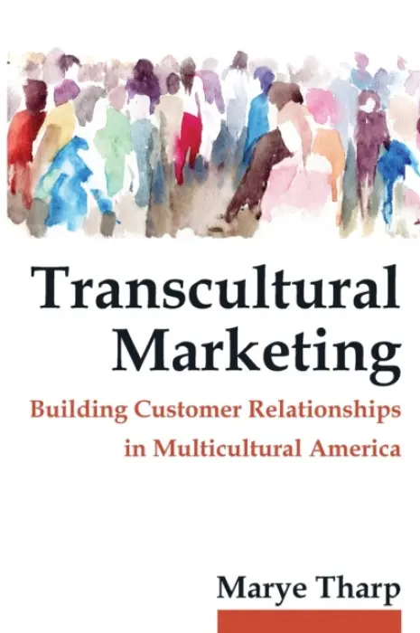 Transcultural Marketing - Tharp, Marye (University of Texas at San Antonio, USA)