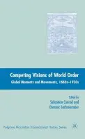 Competing Visions of World Order - Conrad, Sebastian a Sachsenmaier, Dominic