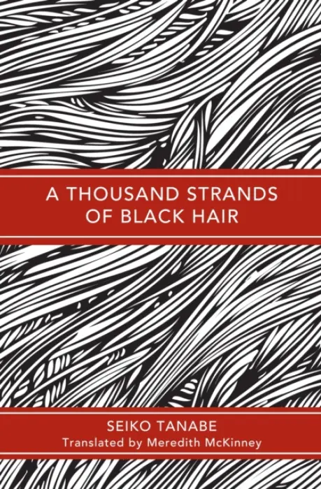 Thousand Strands of Black Hair - Tanabe, Seiko