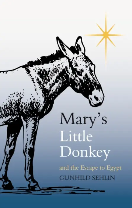 Mary's Little Donkey - Gunhild Sehlin