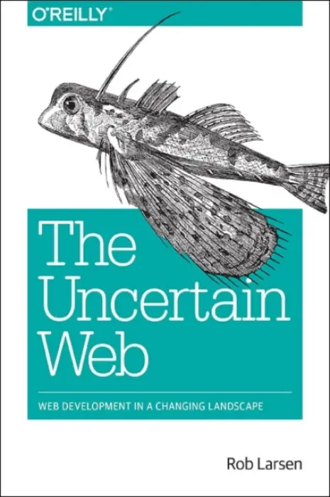 Uncertain Web, The - Larsen, Rob