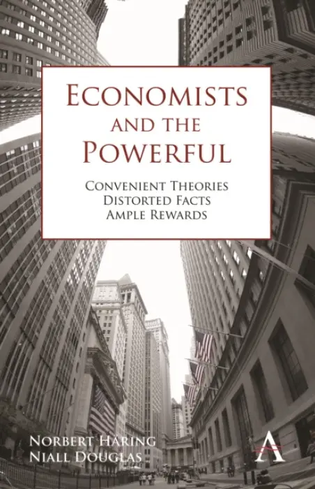 Economists and the Powerful - Haring, Norbert a Douglas, Niall