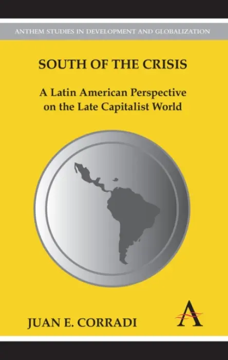 South of the Crisis - Corradi, Juan E.