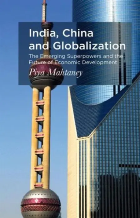 India, China and Globalization - Mahtaney, P.