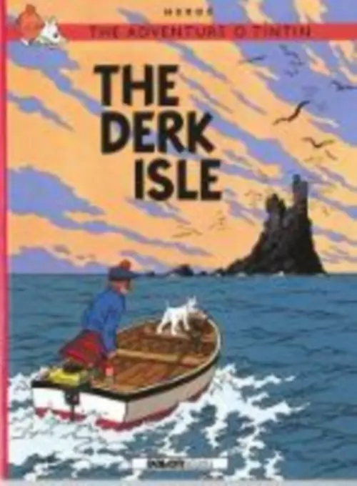 Adventurs o Tintin, The: The Derk Isle - HergÃ©
