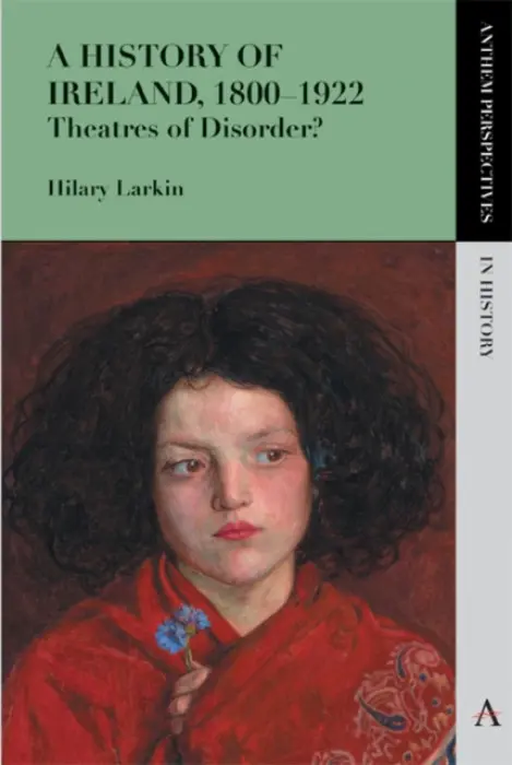 History of Ireland, 1800-1922 - Larkin, Hilary